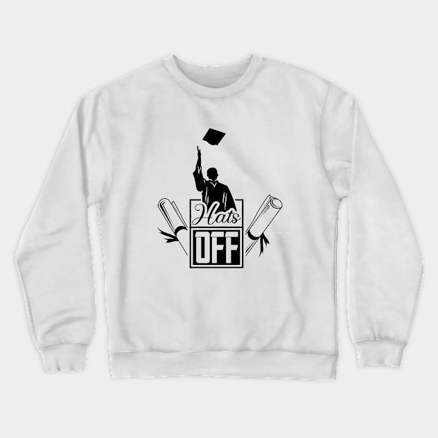 Hats Off Grad - Grad Cap Decorations DIY Graduation Crewneck Sweatshirt by joyjeff